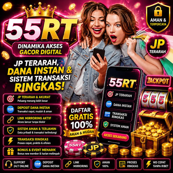 55RT - 55rt Jelajahi Ragam Slot Online dengan Tema Menarik