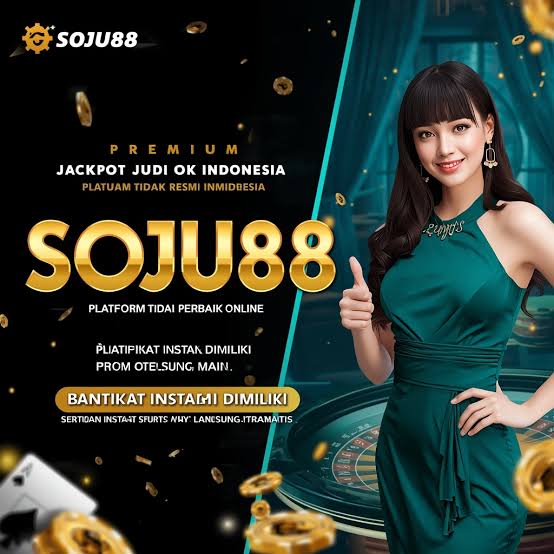 SOJU88 - SOJU88 Platform Game Online dengan Beragam Pilihan Permainan Seru